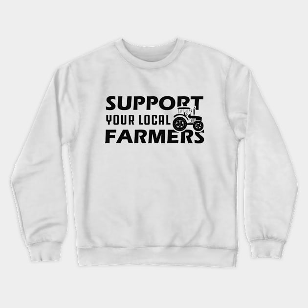 Farmer - Support your local farmers Crewneck Sweatshirt by KC Happy Shop